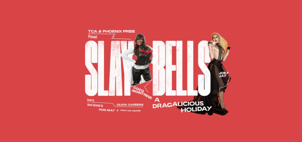 Slay Bells at Tempe Center for the Arts